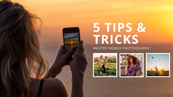 5 Quick Mobile Photography Tips to Transform Your Everyday Shots