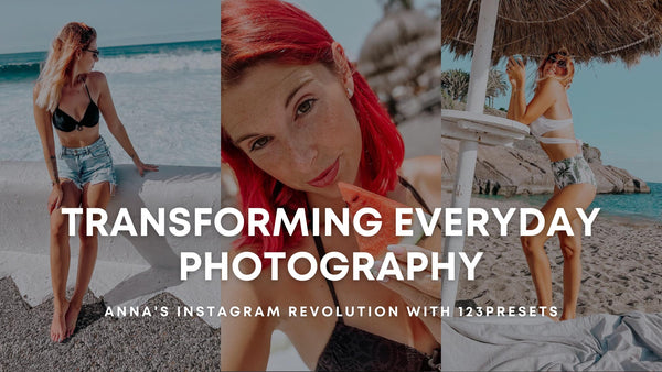 Transforming Everyday Photography: Anna's Instagram Revolution with 123Presets
