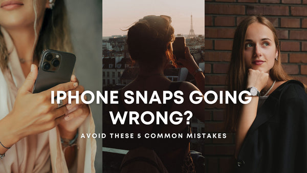 iPhone Snaps Going Wrong? 5 Common Mistakes