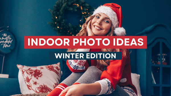 Indoor Photo Ideas: Winter Edition