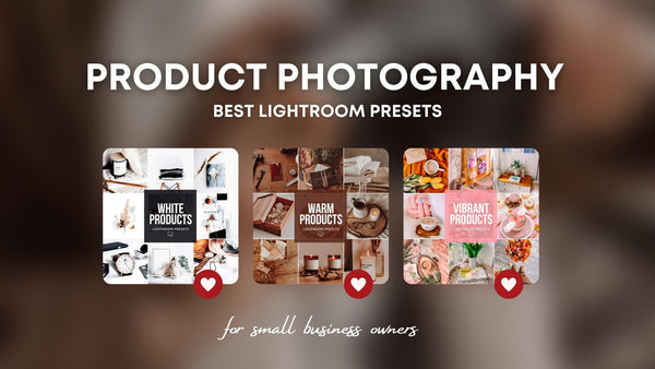 Best Presets For Product Photography (Small Business Owner)
