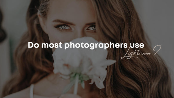 Do Most Photographers Use Lightroom?