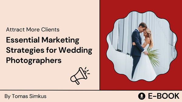 Essential Marketing Strategies for Wedding Photographers