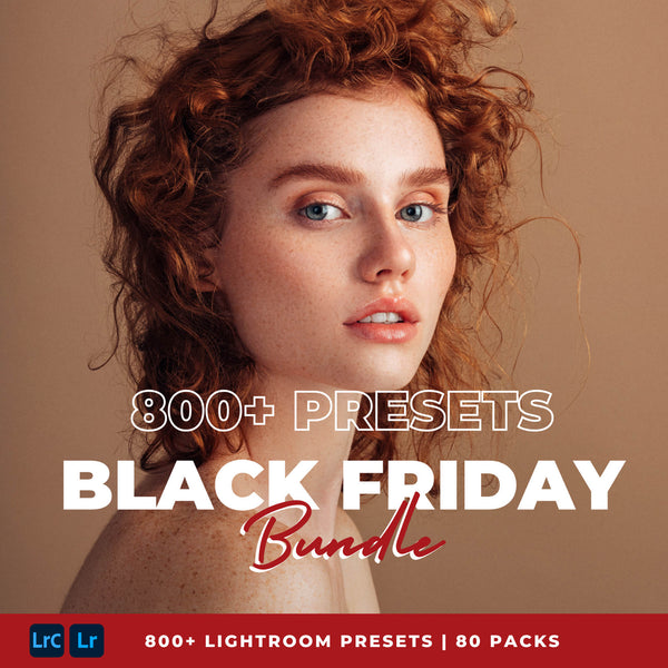 2025 BLACK FRIDAY BUNDLE (80 COLLECTIONS, 800+ PRESETS)