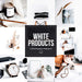 WHITE PRODUCTS LIGHTROOM PRESETS